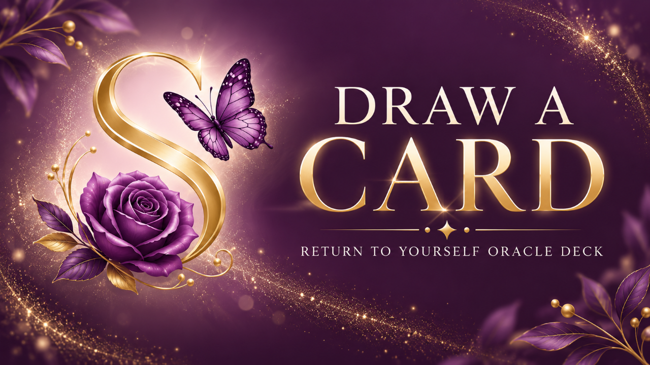 Draw a Card — Return to Yourself Oracle Deck